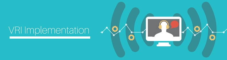 VRI Implementation