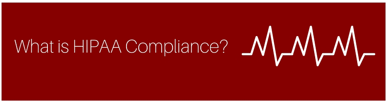 What is HIPAA Compliance?