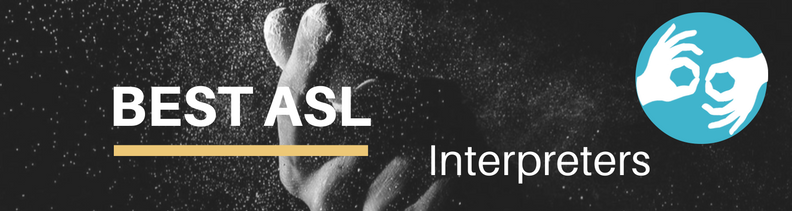 best asl interpreters